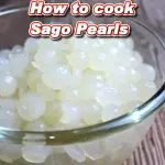 How to Cook Sago Pearls