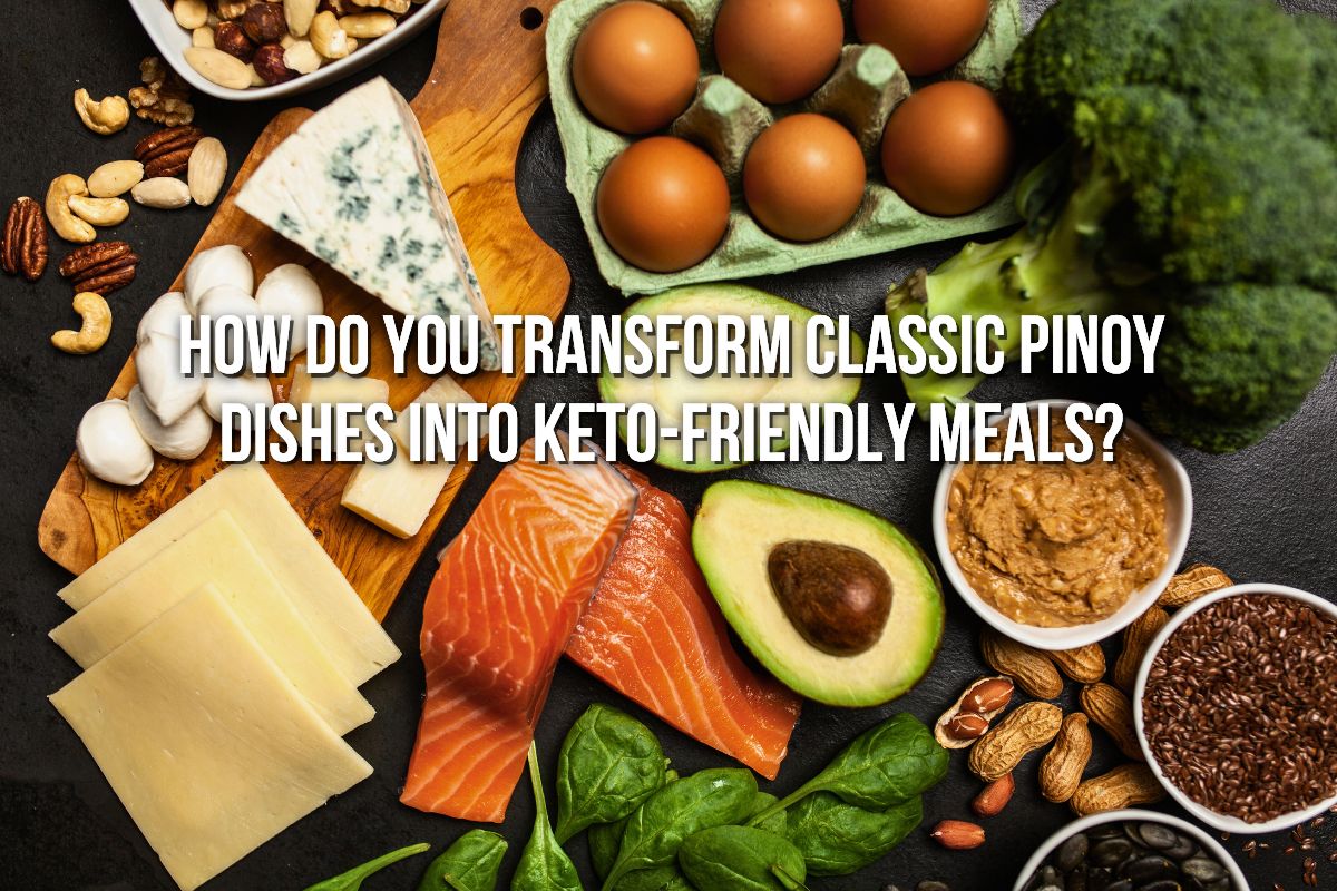 How Do You Transform Classic Pinoy Dishes into Keto-Friendly Meals