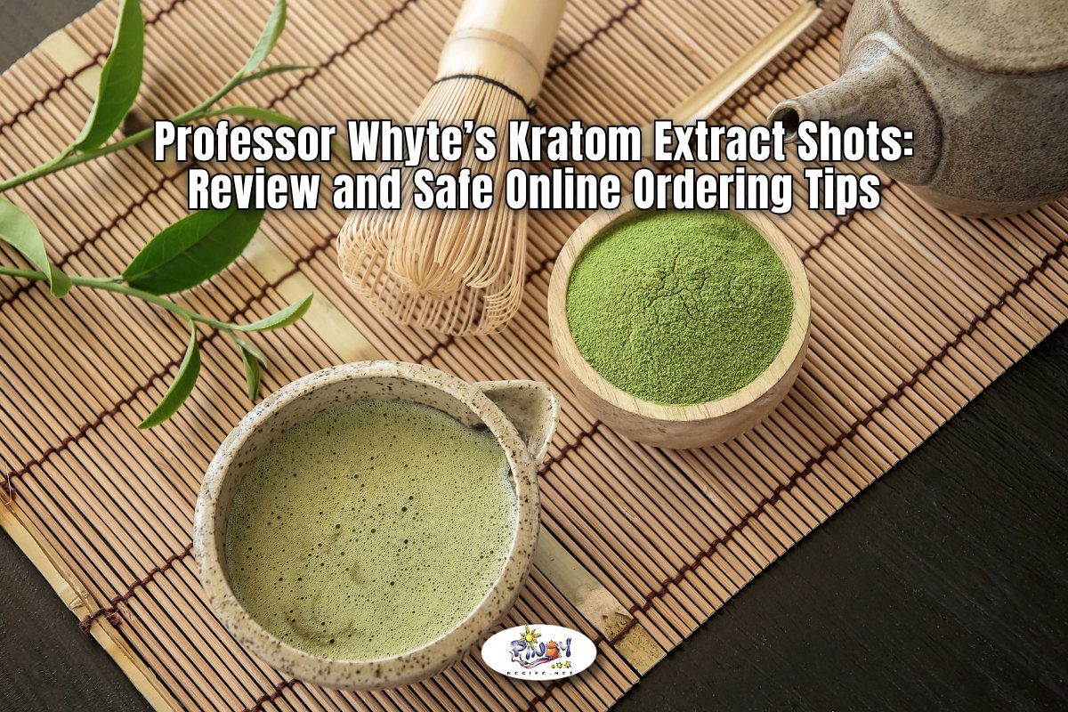 Professor Whyte’s Kratom Extract Shots Review and Safe Online Ordering Tips
