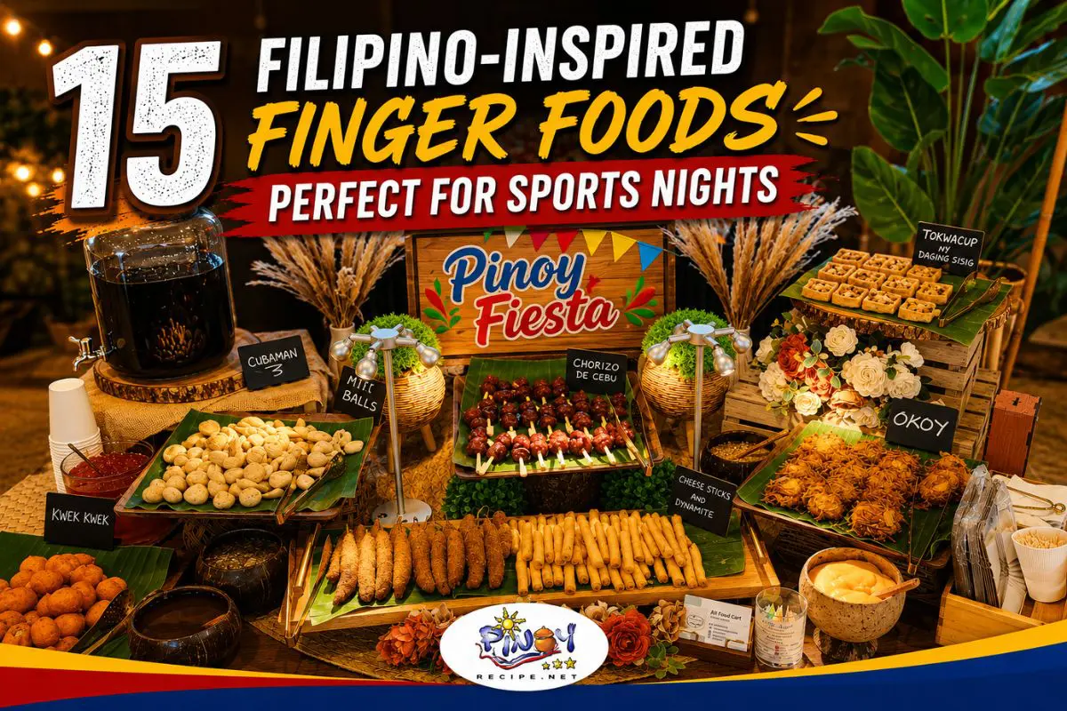 15 Filipino-Inspired Finger Foods Perfect for Sports Nights