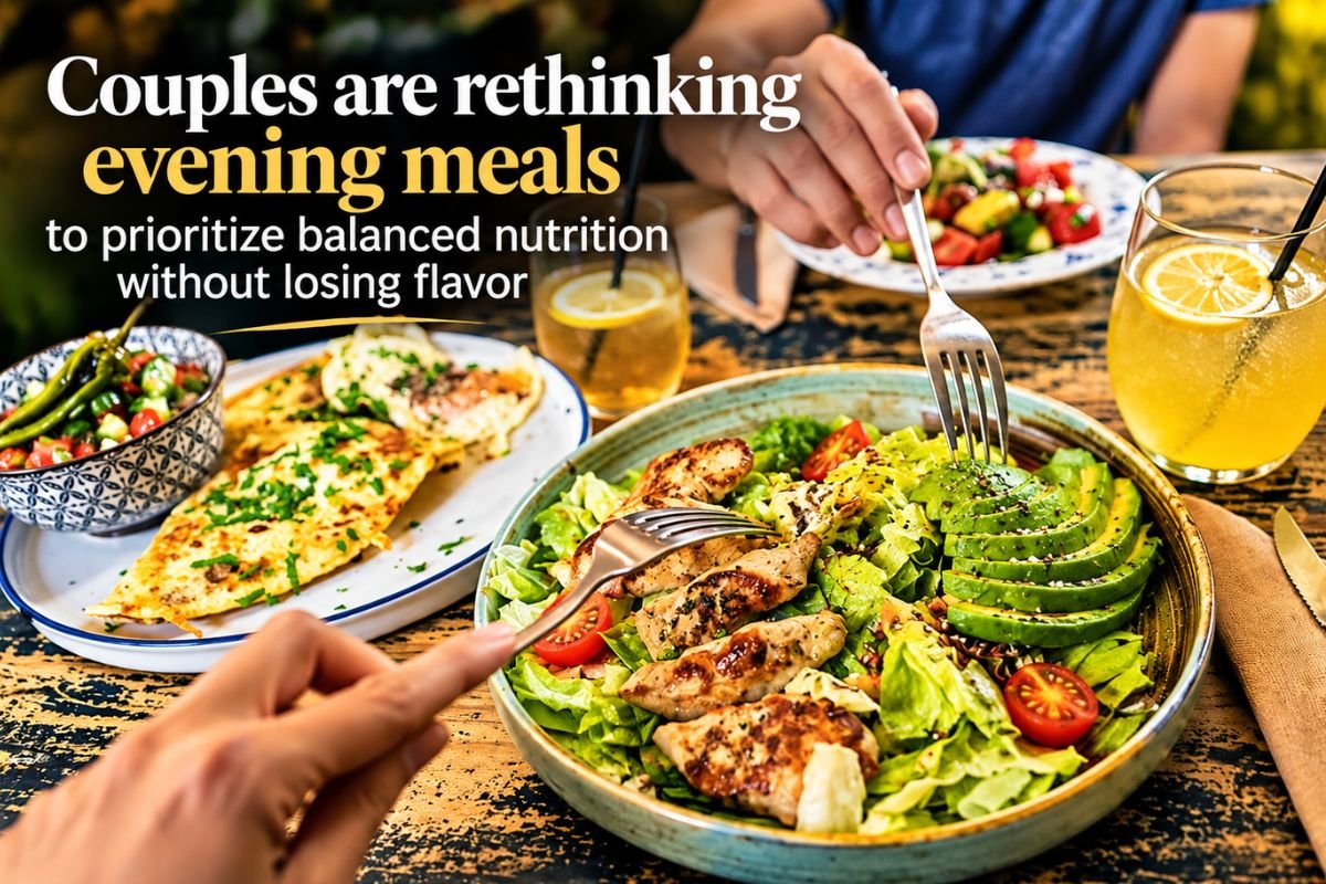 Couples are rethinking evening meals to prioritize balanced nutrition without losing flavor